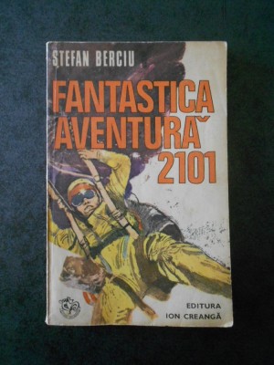 STEFAN BERCIU - FANTASTICA AVENTURA 2101 foto