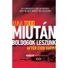 Miut&aacute;n boldogok lesz&uuml;nk - After Ever Happy - Anna Todd