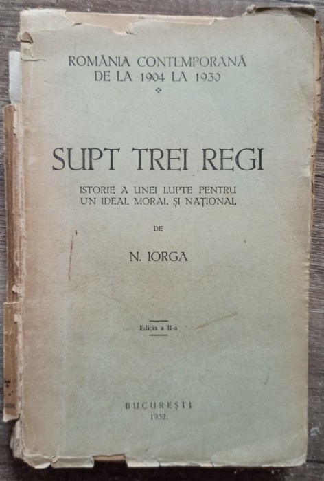 Supt trei regi - N. Iorga// 1932
