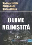O lume nelinistita - Vladimir Zodian, Serban Zodian, Catalin Radu
