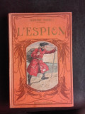 L&#039;Espion - Fenimore Cooper, ilustratii de Bombled (carte in limba franceza)