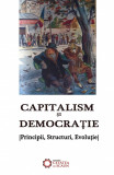 Capitalism si democratie. Principii, structuri, evolutie | Alexandru Mamina, Cetatea de Scaun