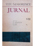 Titu Maiorescu - Jurnal, vol. VIII (editia 1989)