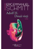 Cumpara ieftin Adolf H. Doua vieti, Humanitas Fiction