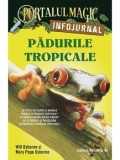 Cumpara ieftin Padurile tropicale. Seria Portalul Magic. Infojurnal. Editia a II-a/Will Osborne, Mary Pope Osborne