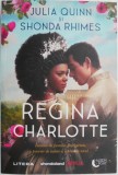 Regina Charlotte &ndash; Julia Quinn, Shonda Rhimes