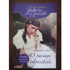 Elizabeth Hoyt - O pasiune imposibila