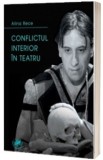 Conflictul interior in teatru / Alina Rece