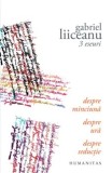 Cumpara ieftin 3 eseuri. Despre minciuna. Despre ura. Despre seductie/Gabriel Liiceanu
