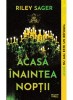 Acasa Inaintea Noptii, Riley Sager - Editura Art