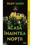 Cumpara ieftin Acasa Inaintea Noptii, Riley Sager - Editura Art