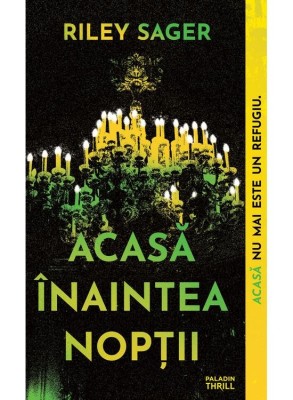 Acasa Inaintea Noptii, Riley Sager - Editura Art foto