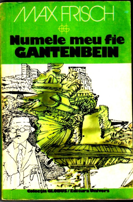 Numele meu fie Gantenbein, Max Frisch