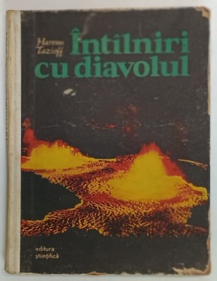 INTALNIRI CU DIAVOLUL de HARROUN TAZIEFF , 1963 , STARE PROASTA foto