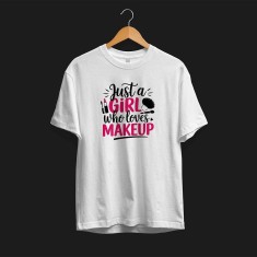 Tricou personalizat Just A Girl Who Loves Makeup - L