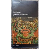 INDIENII PRECOLUMBIENI-MILOSLAV STINGL-177988