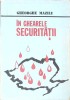 In Ghearele Securitatii - Gheorghe Mazilu - Lausanne 1990 - Carte Istorie, Romana, 225 Pagini