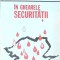 IN GHEARELE SECURITATII-GHEORGHE MAZILU-274281
