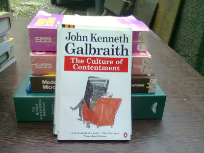 The culture of contentment - John Kenneth Galbraith (Cultura de multumire) foto