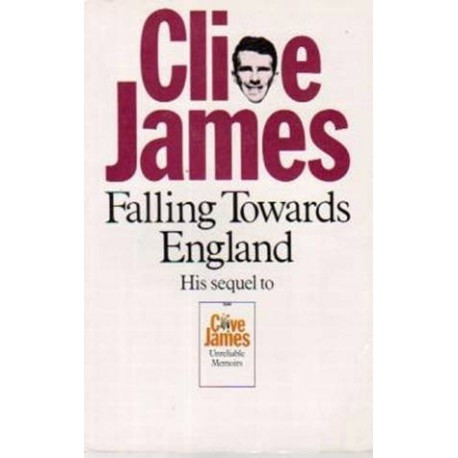 Clive James - Falling Towards England - Unreliable Memoirs II - 110140