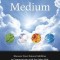 You Are a Medium: Discover Your Natural Abilities to Communicate with the Other Side