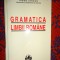 Gramatica limbii romane -Iorgu Iordan /reproducere in facsimil a editiei an 1939