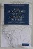 The Second Part of the Chronicle of Peru - Pedro de Cieza de Leon, 1883, Editie Anastatica 2010, Cambridge University Press, Istorie Peru