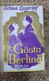 SELMA LAGERLOF - POVESTEA LUI GOSTA BERLING , ED. CARTONATA