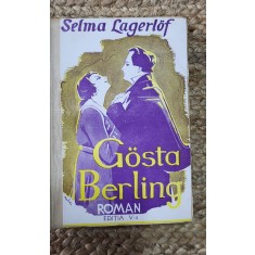 SELMA LAGERLOF - POVESTEA LUI GOSTA BERLING , ED. CARTONATA