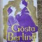 SELMA LAGERLOF - POVESTEA LUI GOSTA BERLING , ED. CARTONATA
