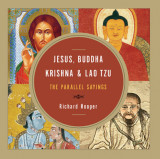 Jesus, Buddha, Krishna, &amp; Lao Tzu: The Parallel Sayings
