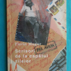 Florin Mugur – Scrisori de la capatul zilelor ( prima editie )