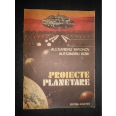 Alexandru Mironov, Alexandru Boiu - Proiecte planetare