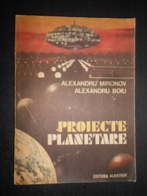 Alexandru Mironov, Alexandru Boiu - Proiecte planetare foto