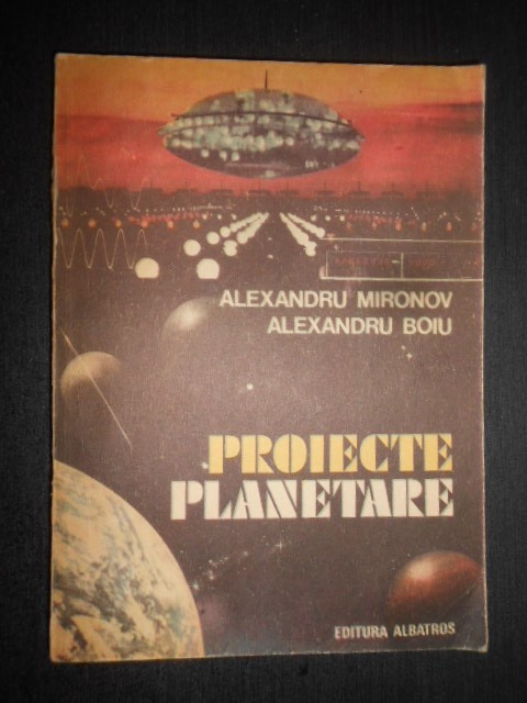 Alexandru Mironov, Alexandru Boiu - Proiecte planetare