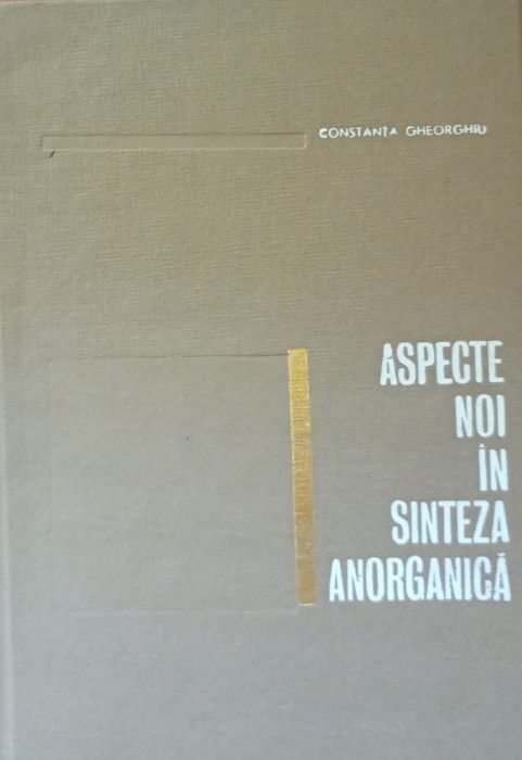 Aspecte Noi In Chimia Anorganica Constanta Gheorghiu - 1971