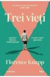 Trei vieti - Florence Knapp