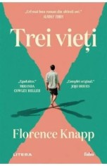 Trei vieti - Florence Knapp