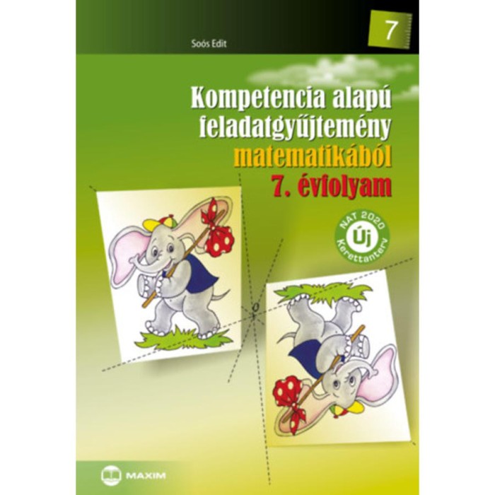 Kompetencia alap&uacute; feladatgyűjtem&eacute;ny matematik&aacute;b&oacute;l 7. &eacute;vfolyam - &Uacute;j NAT 2020 kerettanterv - So&oacute;s Edit