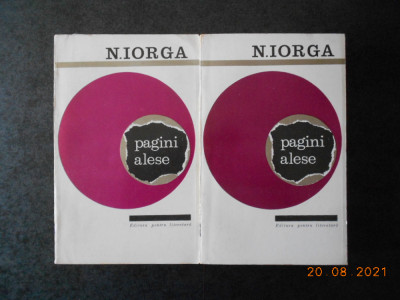 NICOLAE IORGA - PAGINI ALESE 2 volume foto