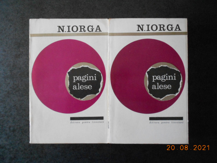 NICOLAE IORGA - PAGINI ALESE 2 volume