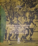 Inventarul Bazelor Sportive si de Agrement Muncitoresti din Bucuresti, Andrei Mihail, Ileana Szasz (Agrement, Muncitori, Urbanism, Comunism)