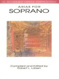 Arias for Soprano: G. Schirmer Opera Anthology