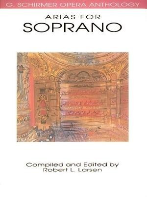 Arias for Soprano: G. Schirmer Opera Anthology foto