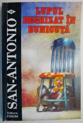 Lupul deghizat in bunicuta &amp;ndash; San-Antonio foto