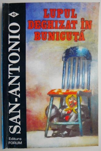 Lupul deghizat in bunicuta &ndash; San-Antonio
