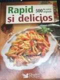 RAPID SI DELICIOS 500 DE RETETE ORIGINALE