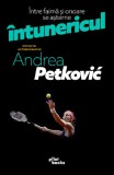 Intre faima si onoare se asterne intunericul - Andrea Petkovic - Editura Pilot Books