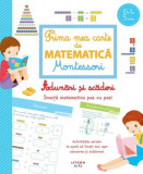 Prima mea carte de matematică Montessori - Paperback brosat - Sylvaine Auriol - Litera mică