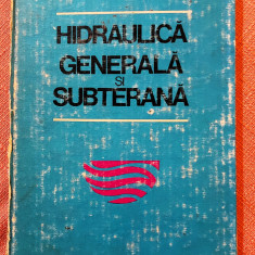 Hidraulica generala si subterana. Ed. Didactica si Pedagogica, 1981 - Al. Soare